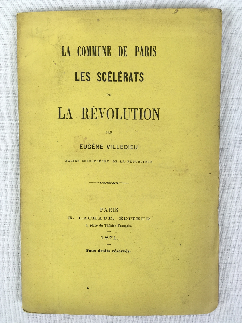 La Commune de Paris, Les Scelerats de la Revolution, Paris, 1871..