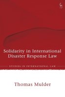 Solidarity in International Disaster Response Law.