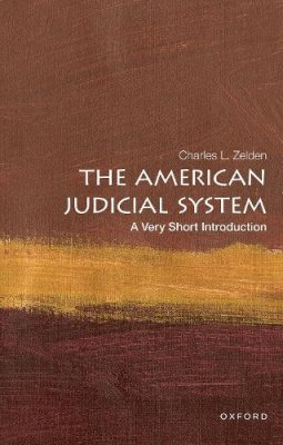 The American Judicial System: A Very Short Introduction.
