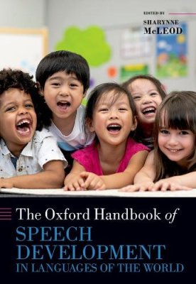 The Oxford Hadbook of Speech Development in Languages of the World.