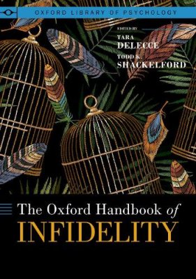 The Oxford Handbook of Infidelity.