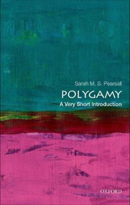 Polygamy: A Very Short Introduction.