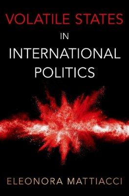 Volatile States in International Politics.