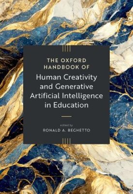 The Oxford Handbook of Human Creativity and Generative Artificial Intelligence in Education.