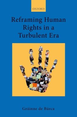 Reframing Human Rights in a Turbulent Era.