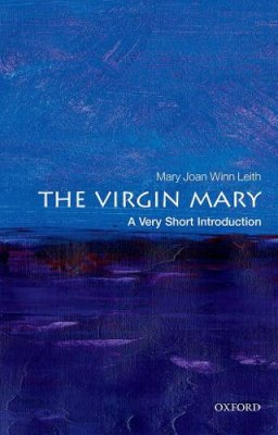 The Virgin Mary: A Very Short Introduction.