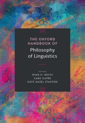 The Oxford Handbook of Philosophy of Linguistics.