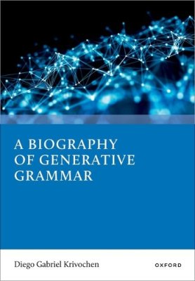 A Biography of Generative Grammar.