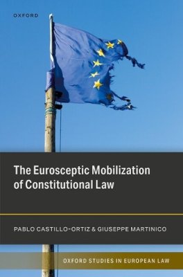 The Eurosceptic Mobilization of Constitutional Law.