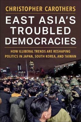 East Asia's Troubled Democracies