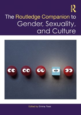 The Routledge Companion to Gender, Sexuality and Culture.
