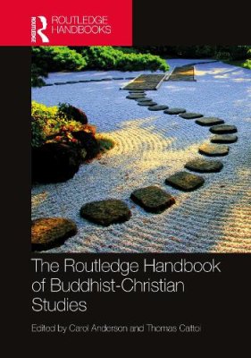 The Routledge Handbook of Buddhist-Christian Studies.