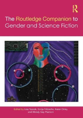 The Routledge Companion to Gender and Science Fiction.