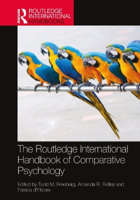 The Routledge International Handbook of Comparative Psychology.