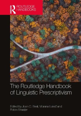The Routledge Handbook of Linguistic Prescriptivism.