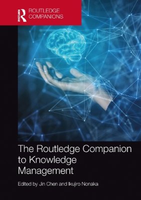 The Routledge Companion to Knowledge Management.