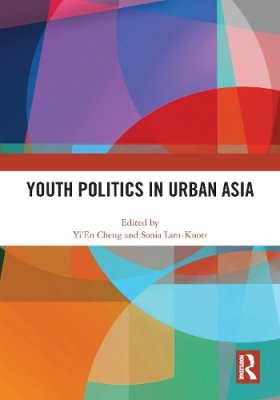 Youth Politics in Urban Asia.