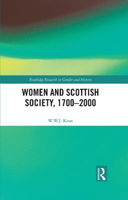 Women and Scottish Society, 1700-2000.