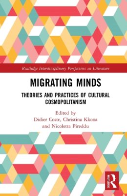 Migrating Minds: Theories and Practices of Cultural Cosmopolitanism.