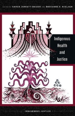 Indigenous Health and Justice.