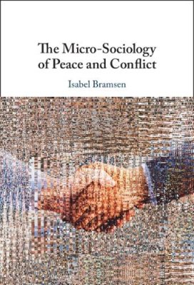 The Micro-Sociology of Peace and Conflict.