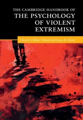 The Cambridge Handbook of the Psychology of Violent Extremism.