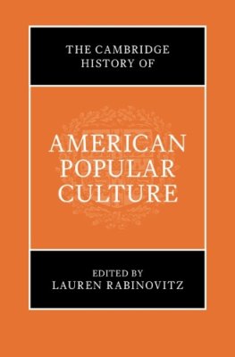 The Cambridge History of American Popular Culture.