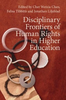 Disciplinary Frontiers of Human Rights in Higher Education.