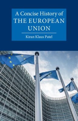 A Concise History of the European Union.