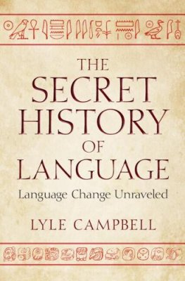 The Secret History of Language