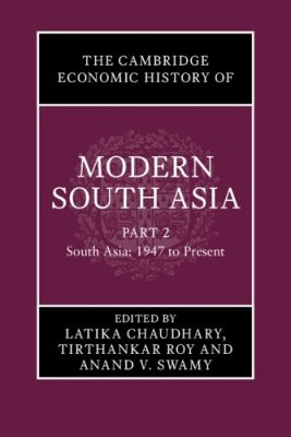 The Cambridge Economic History of Modern South Asia. Part 2.