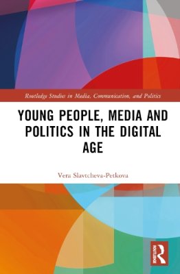 Young People, Media and Politics in the Digital Age.