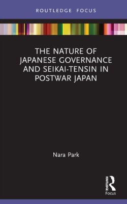 The Nature of Japanese Governance and Seikai-Tensin in Postwar Japan.
