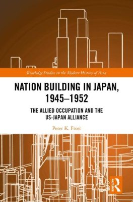Nation Building in Japan, 1945-1952