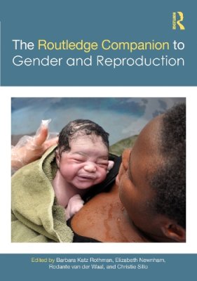 The Routledge Companion to Gender and Reproduction.