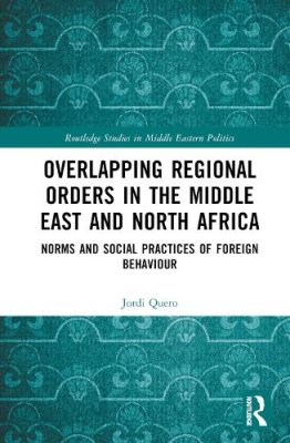 Overlapping Regional Orders in the Middle East and North Africa