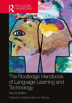 The Routledge Handbook of Language Learning and Technology.