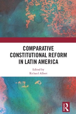 Comparative Constitutional Reform in Latin America.