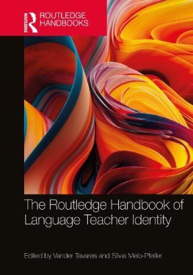 The Routledge Handbook of Language Teacher Identity.