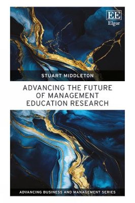 Advancing the Future of Management Education Research.
