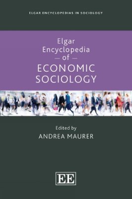 Elgar Encyclopedia of Economic Sociology.