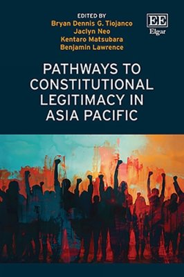 Pathways to Constitutional Legitimacy in Asia Pacific.