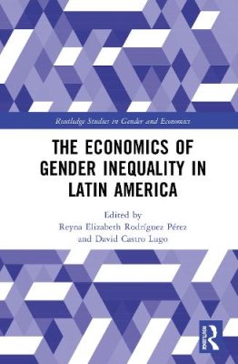The Economics of Gender Inequality in Latin America.