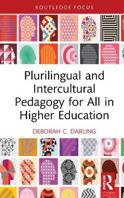 Plurilingual and Intercultural Pedagogy for All in Higher Education.