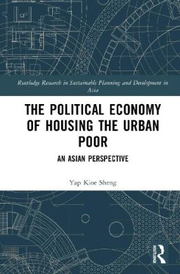 The Political Economy of Housing the Urban Poor
