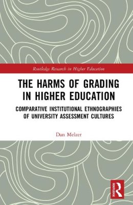 The Harms of Grading in Higher Education
