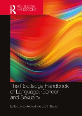 The Routledge Handbook of Language, Gender and Sexuality.
