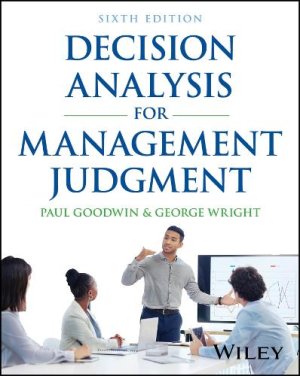 Decision Analysis for Management Judgment.