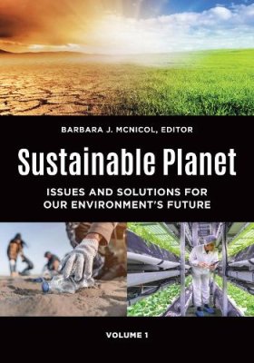 Sustainable Planet. Issues and Solutions for Our Environment's Future.