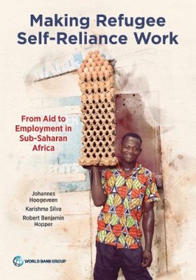Making Refugee Self-Reliance Work